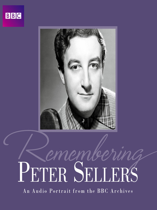 Title details for Remembering...Peter Sellers by BBC Audiobooks - Available